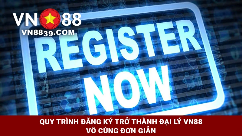 Quy trình đăng ký đơn giản để trở thành Đại lý của Nhà cái 188BET