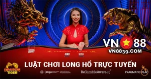 Luật chơi Rồng Hổ trực tuyến tại VN88