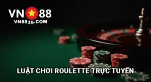 Luật chơi Roulette trực tuyến tại VN88