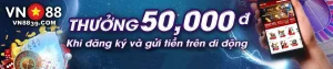 Nhận ngay 50k khi đăng ký VN88 và gửi tiền trên di động lần đầu