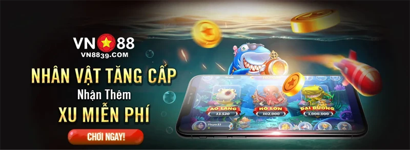 Sảnh bắn cá VN88 với vô vàn khuyến mãi độc quyền không nơi nào có